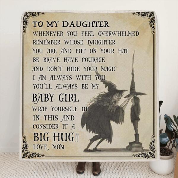 Letter Quilt/Fleece Blanket - Gift For Daughter - To My Daughter Witch