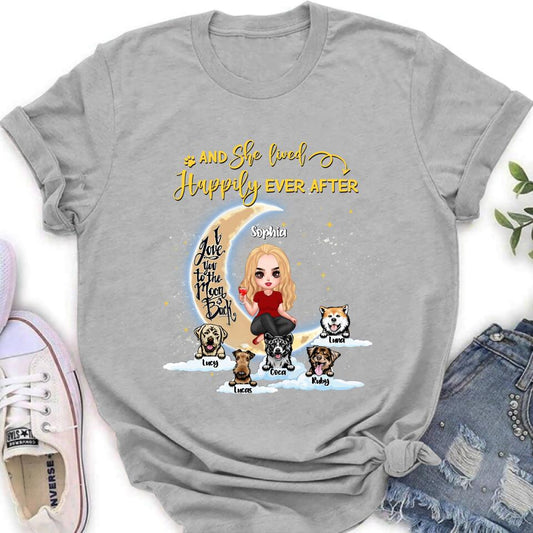 Personalized Dog Mom On Moon Shirt - Girl With Up to 5 Dogs - Gift Idea For Dog Lover - And She Lived Happily Ever After