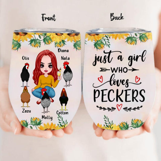 Personalized Chickens Wine Tumbler - Up to 5 Chickens - Just A Girl Who Loves Peckers