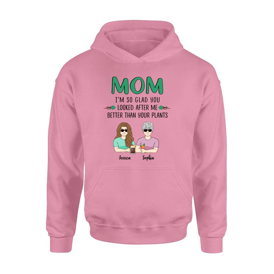 Personalized Mom T-Shirt/Long Sleeve/Sweatshirt/Hoodie - Up to 5 People - Gift Idea For Mom/Mother's Day Gift Idea From Children - I'm So Glad You Looked After Me Better Than Your Plants