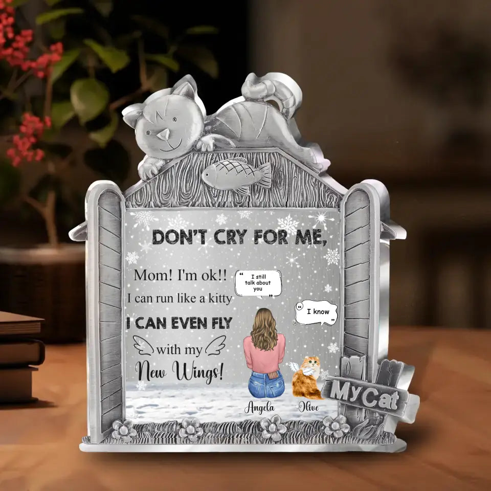Personalized Cat Mom Memorial Acrylic Plaque - Memorial Gift Idea For Christmas/Cat Owner - Don't Cry For Me Mom I'm Ok