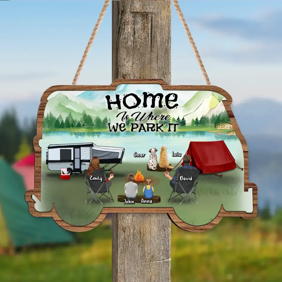 Personalized Camping Wooden Sign - Up to 2 Children & 3 Pets - Gift Idea For Camping Lovers - Home Is Where We Park It