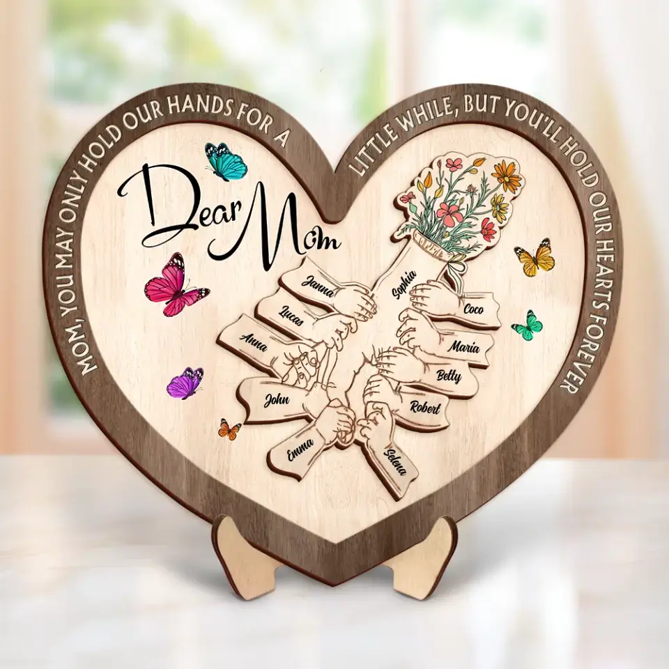 Personalized Mom 2 Layered Wooden Art - Up to 10 Children - Mother's Day Gift Idea for Mom - Mom You May Only Hold Our Hands For A Little While