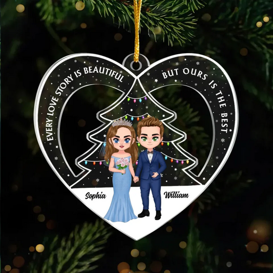 Personalized Couple Acrylic Ornament - Christmas/Wedding Gift For Couple - Every Love Story Is Beautiful But Ours Is The Best