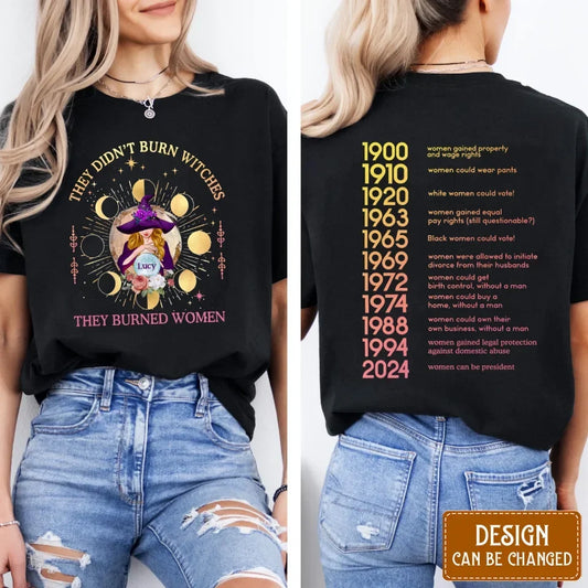 Personalized Witch T-shirt - Gift Idea For Witch/Girls - They Didn't Burn Witches They Burned Women