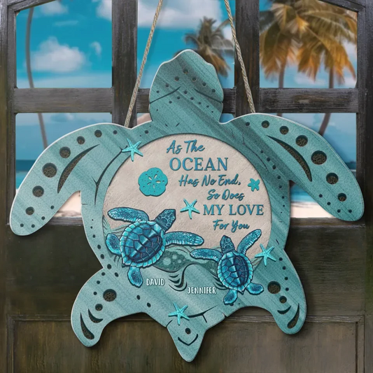 Personalized Couple Turtle Wooden Sign - Gift Idea For Couple - As The Ocean Has No End, So Does My Love For You
