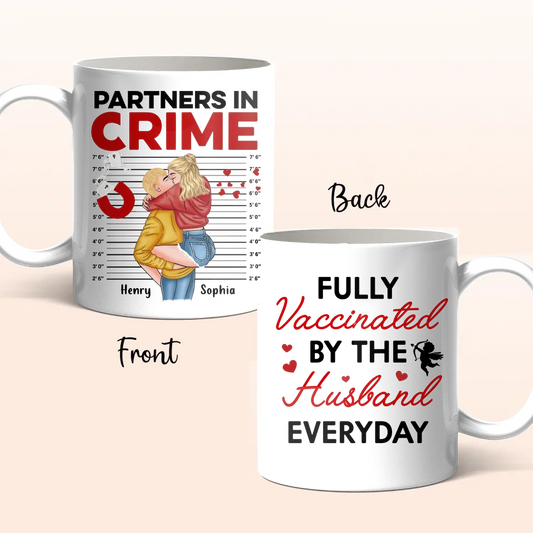 Personalized Couple Coffee Mug - Valentine's Day Gift Idea For Husband/Wife - Fully Vaccinated By The Husband Everyday