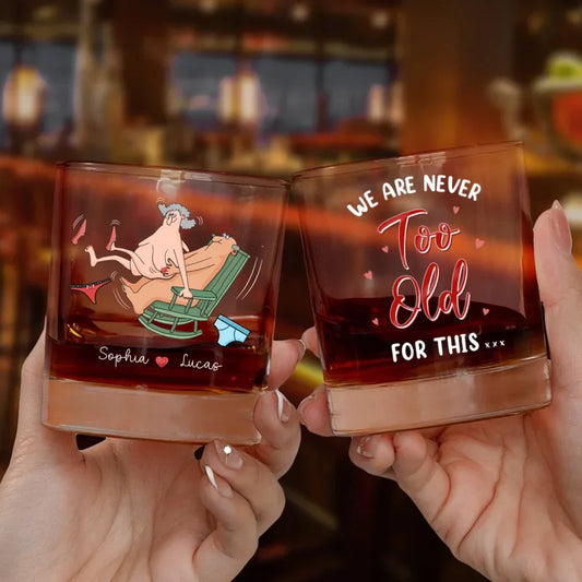 Personalized Old Couple Whiskey Glass - Valentine Gift Idea For Couple/Him/Her - We Are Never Too Old For This