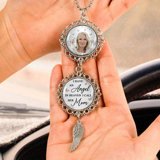 Personalized Mom Memorial Car Charm - Sympathy Gift For Loss Of Mother - Upload Photo - I Have An Angel In Heaven I Call Her Mom