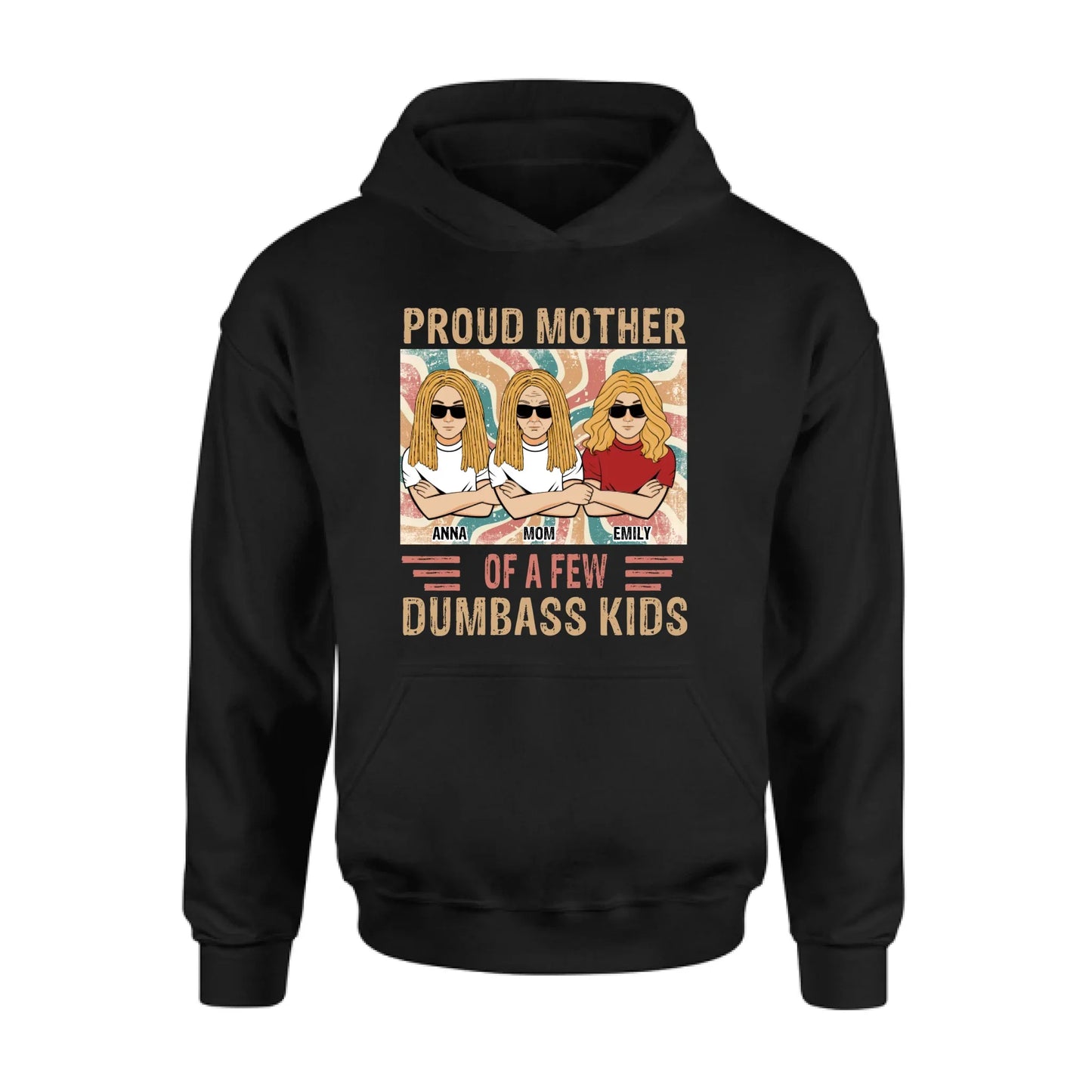 Personalized Proud Mother Of A Few Dumbass Kids T-Shirt/ Long Sleeve/ Sweater/Hoodie - Mom With Up To 4 Kids - Mother's Day Gift Idea
