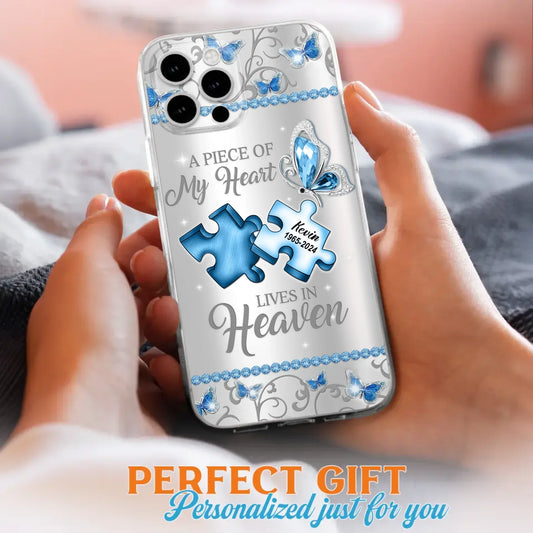 Custom Personalized Memorial Piece Phone Case - Memorial Gift For Family Member - A Piece Of My Heart Lives In Heaven - Case for iPhone/Samsung