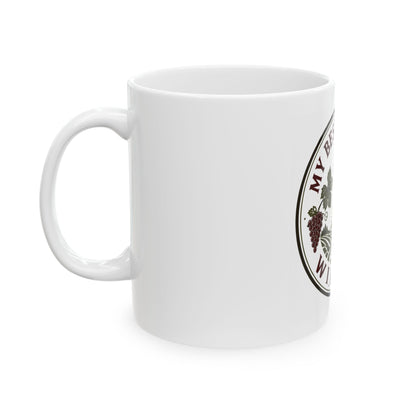 My Best Friend's Winery Ceramic Mug — Wine Glass & Grape Vineyard (11oz, 15oz)