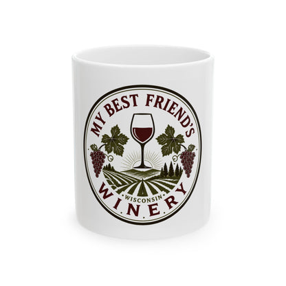 My Best Friend's Winery Ceramic Mug — Wine Glass & Grape Vineyard (11oz, 15oz)