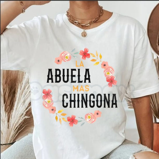"La Abuela Mas Chingona" Floral Arch T-Shirt – Spanish Grandma Graphic Tee, Premium 100% Cotton Hispanic Heritage Top, Soft Lived-In Heavyweight Latina Matriarch Shirt, Made in USA