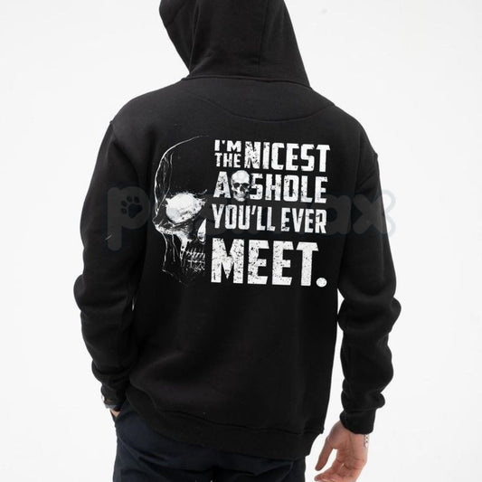 "I'M THE NICEST AS*HOLE YOU'LL EVER MEET" Funny Hoodie – Sarcastic Slogan Pullover, Blunt Humour Streetwear Sweatshirt, Unisex