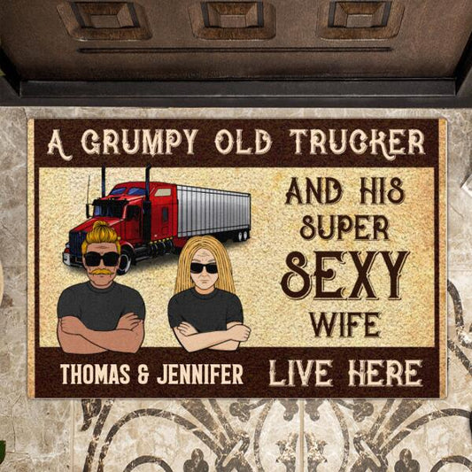 Custom Personalized Trucker Doormat - Best Gift For Couple - A Grumpy Old Trucker And His Super Sexy Wife Live Here