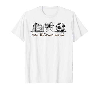 Livin That Soccer Mom Life Game Day Trendy T-Shirt - Unique Graphic Unisex