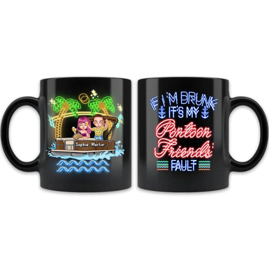 Personalized Pontoon Friends Coffee Mug - Up to 4 People - Gift Idea For Friends/Pontoon Lover - If I'm Drunk It's My Pontoon Friends' Fault