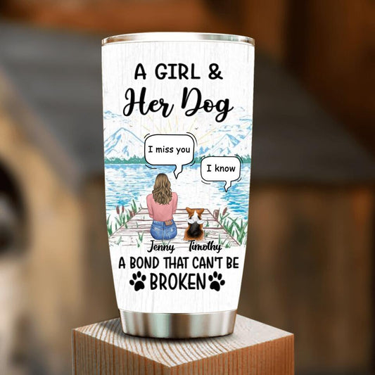 Custom Personalized Memorial Dog Tumbler - Up To 5 Dogs - Gift Idea For Dog Lovers - A Girl And Her Dog A Bond That Can't Be Broken