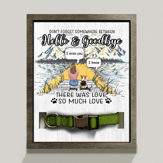 Personalized Memorial Dog Loss Frame - Up To 5 Dogs - Gift Idea For Dog Lovers - Don't Forget Somewhere Between Hello And Goodbye