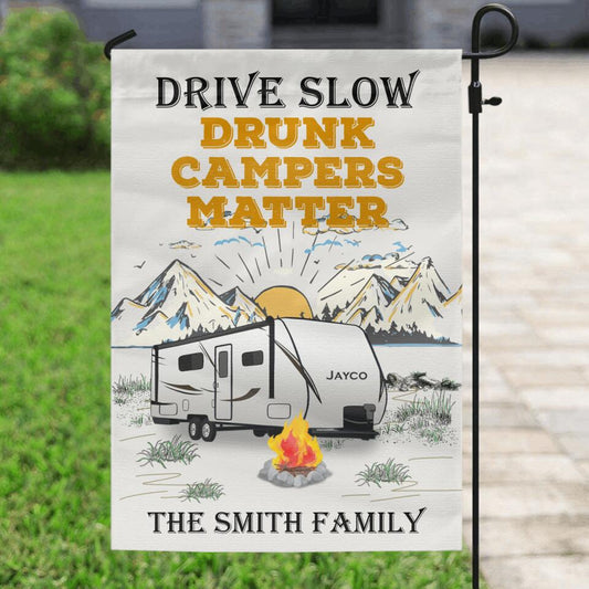 Personalized Camping Flag Sign - Gift Idea For Camping Lover/Family - Drive Slow Drunk Campers Matter