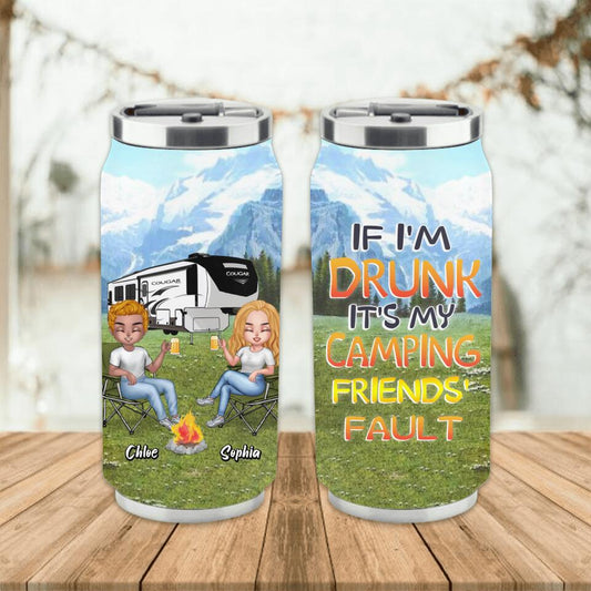 Personalized Camping Friends Soda Can Tumbler - Up to 7 People - Gift Idea For Friends/Camping Lover - If I'm Drunk It's My Camping Friends' Fault