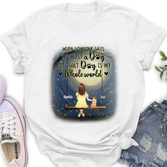 Personalized When Some One Says Pet Mom/Dad Shirt/Pullover Hoodie - Man/Woman With Up to 6 Pets - Gift Idea For Dog/Cat Lover - That Dog Is My Whole World