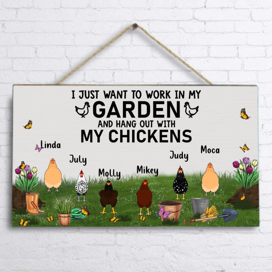 Personalized Doorsign - Gift For Chicken Lovers - I just want to work in my Garden and hang out with my Chickens - Up to 6 Chickens