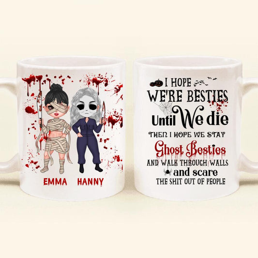 Custom Personalized Ghost Besties Coffee Mug - Halloween Gift For Friends/ Besties - Up to 4 Girls - I Hope We're Besties Until We Die