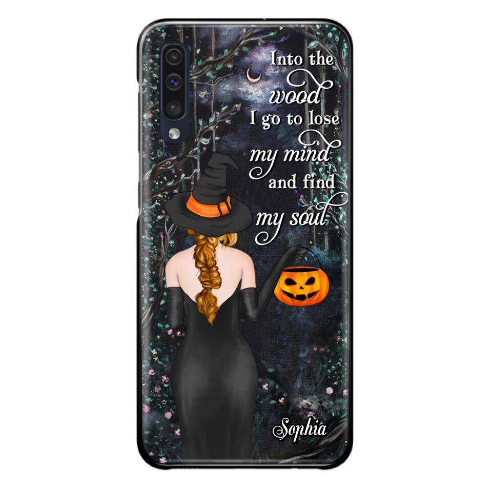 Custom Personalized Witch Phone Case - Halloween Gift Idea - Into The Wood I Go To Lose My Mind And Find My Soul - Case For iPhone And Samsung