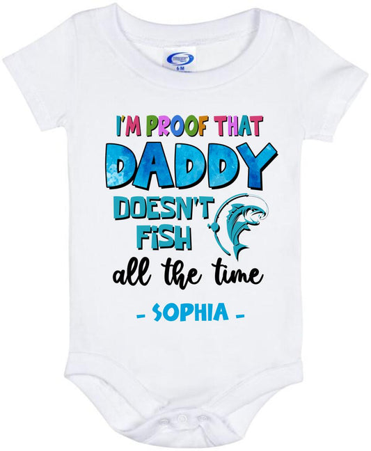 Personalized Daddy Baby Onesie - Gift Idea For Father's Day - I'm Proof That Daddy Doesn't Fish All The Time