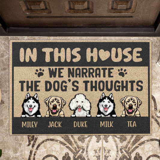 Custom Personalized Dog Doormat - Upto 5 Dogs - Gift Idea For Dog Lovers - In This House We Narrate  The Dog's Thoughts