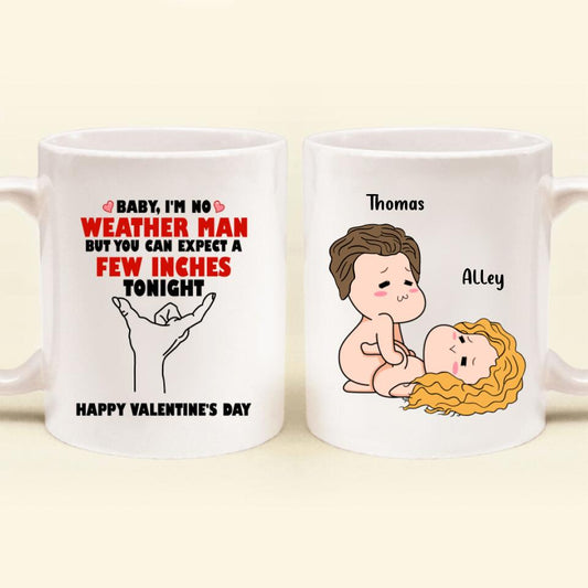 Personalized Weather Man Coffee Mug - Gifts for Valentines Day - Baby, I'm No Weather Man - Happy Valentine's Day