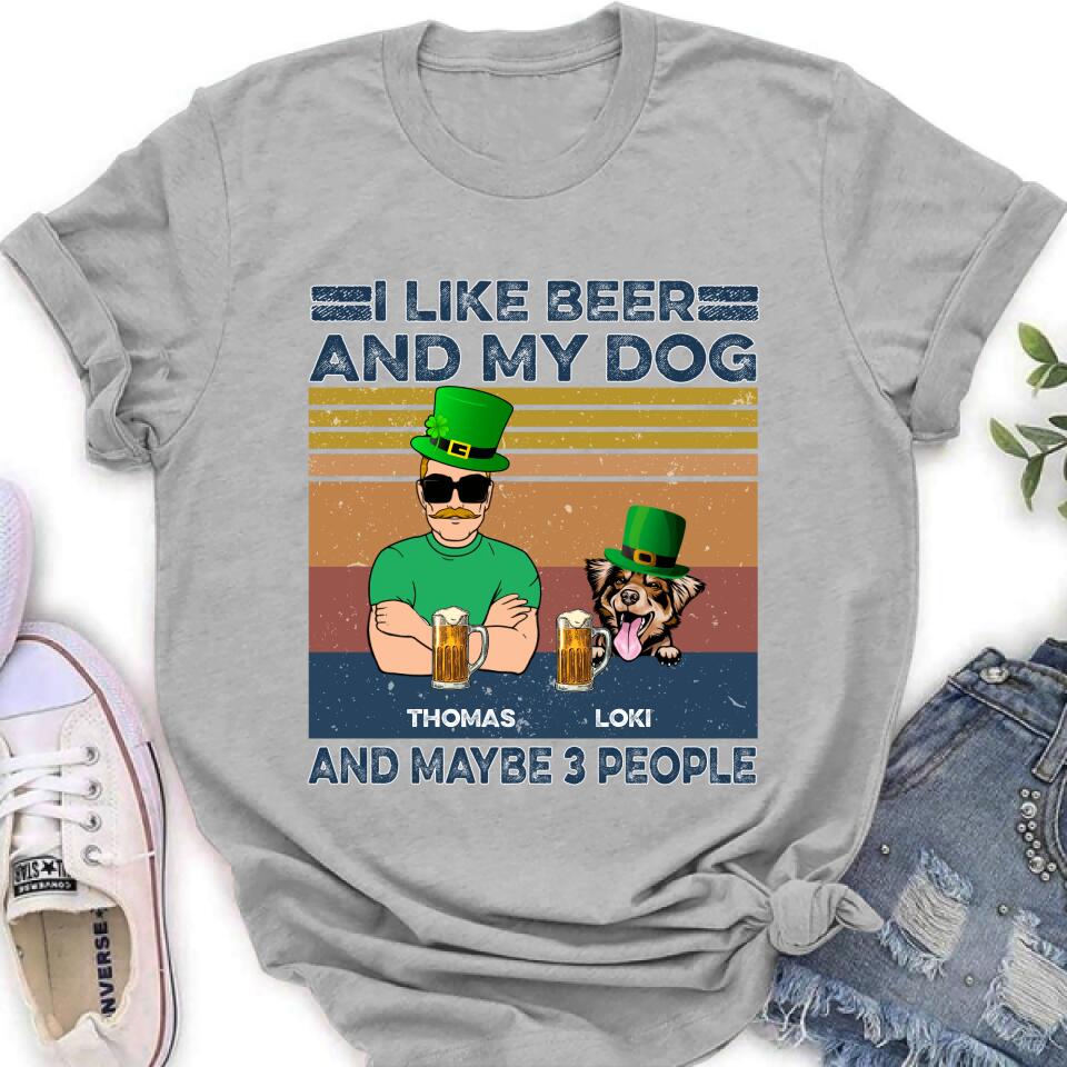 Personalized Dog Shirt/Sweatshirt/Pullover Hoodie - Up to 4 Dogs - St Patrick's Day Gift Idea For Dog Lover - I Like Beer And My Dogs And Maybe 3 People