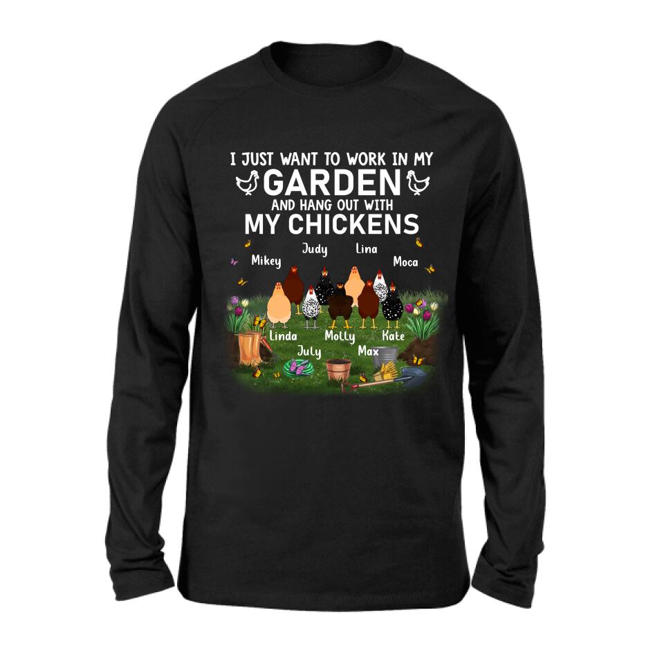 Personalized Shirt/Sleeve/Hoddie/Sweatshirt (Dark Color) - Gift For Chicken Lovers - I just want to work in my Garden and hang out with my Chickens - Up to 9 Chickens
