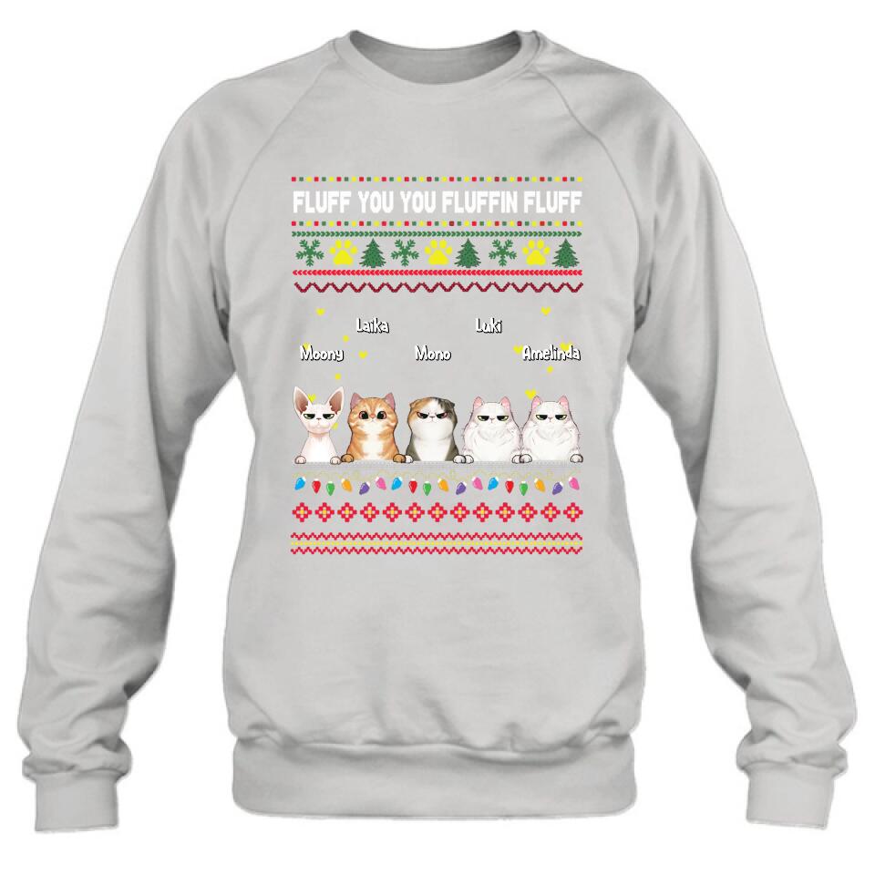 Personalized Xmas Cat Shirt - Up to 5 Cats - Christmas Gift Idea For Cat Lover - Fluff You You Fluffin Fluff