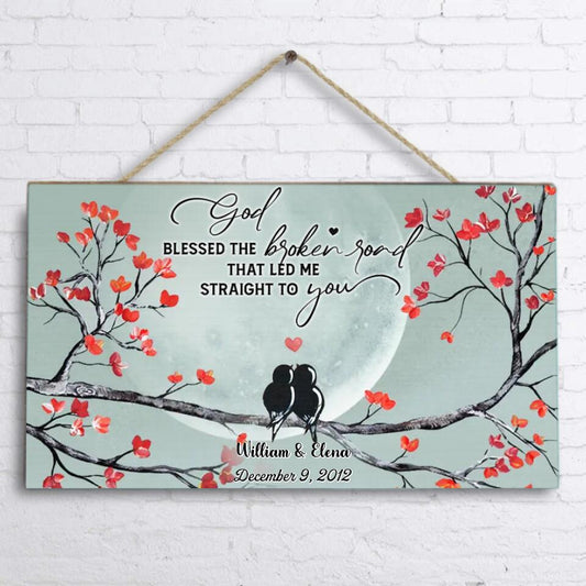 Personalized Couple Rectangle Wooden Sign - Gift Idea For Family/Couple - God Blessed The Broken Road That Led Me Straight To You