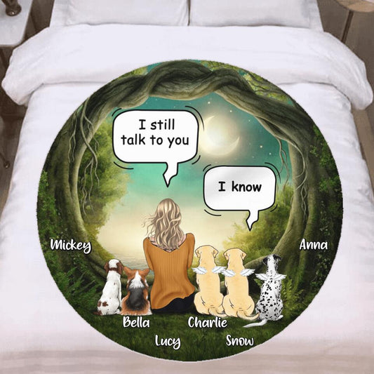 Personalized Memorial Dog Mom Round Blanket - Up to 5 Dogs - Gift Idea For Dog Lover - I Still Talk To You