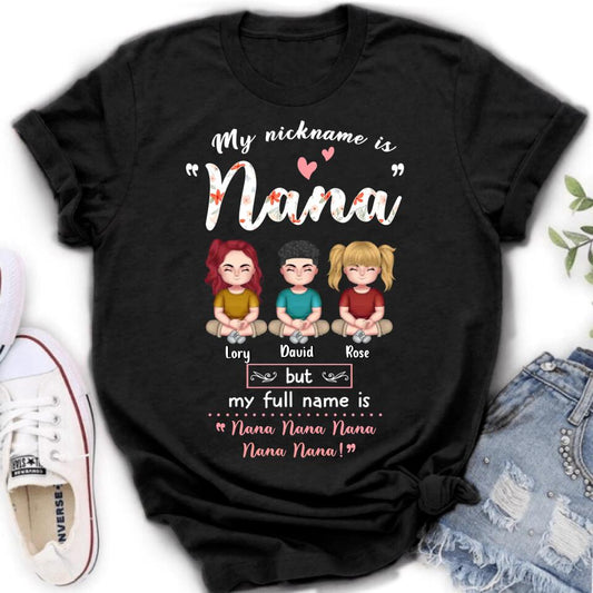 Personalized Grandma T-shirt/Long Sleeve/Sweatshirt/Hoodie - Mother's Day Gift For Grandma/Mother - My Nickname Is Nana