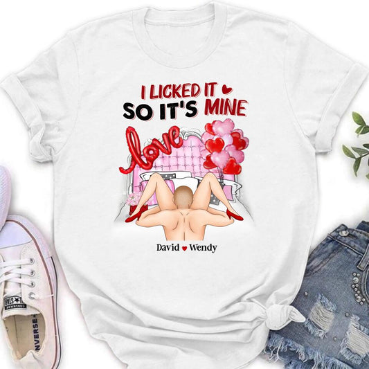Custom Personalized T-Shirt/Long Sleeve/Sweatshirt/Hoodie - Valentine's Day/Anniversary/Birthday Gift for Him/Her - I Licked It So It's Mine