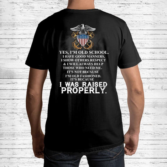 Personalized Veteran T-shirt - Gift Idea For Veteran - I Was Raised Properly