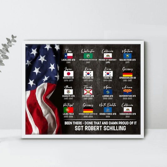 Personalized Veteran Poster - Gift Idea For Veteran - Up to 16 Bases - Been There Done That And Damn Proud Of It
