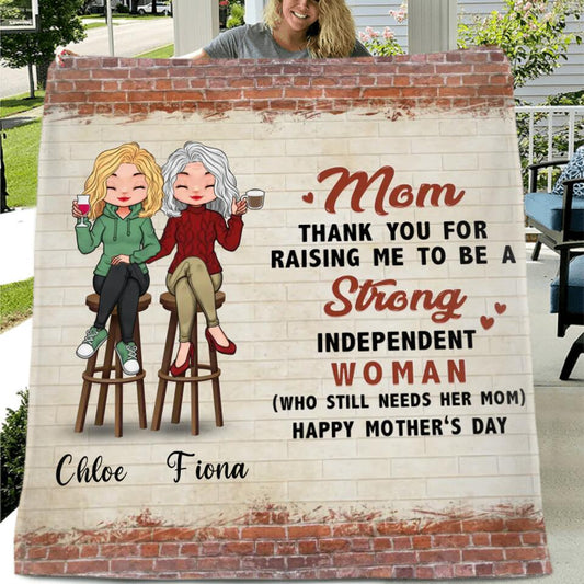 Personalized Mother Fleece Throw Blanket/Quilt - Mother's Day Gift Idea For Mother From Daughter - Still Need Mom