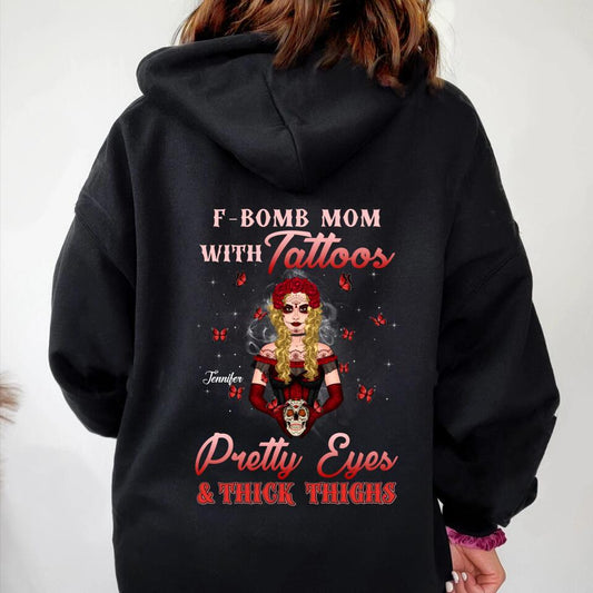 Personalized F-Bomb Mom T-shirt/Long Sleeve/Sweatshirt/Hoodie - Birthday/Mother's Day Gift Idea - F-Bomb Mom With Tattoos Pretty Eyes & Thick Thighs