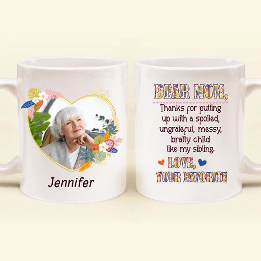 Custom Personalized Thanks Mom Coffee Mug - Mother's Day Gift For Mom From Children - Thanks For Putting Up With My Sibling Love Your Favorite