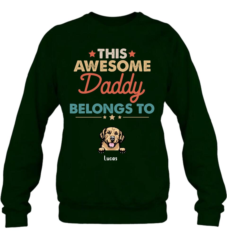 Personalized Family Dog Shirt - Up to 6 Dogs - Gift Idea For Dog Lover/Father's Day/Mother's Day - This Awesome Daddy Belongs To