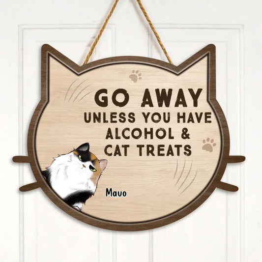Personalized Cat Wooden Sign - Up to 7 Cats - Best Gift For Cat Lovers - Go Away Unless You Have Alcohol & Cat Treats