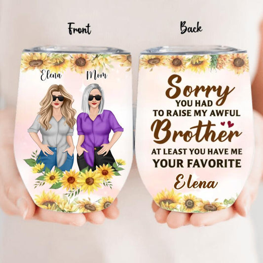 Personalized Daughter & Mom Wine Tumbler - Mother's Day Gift Idea From Daughter to Mom - At Least You Have Me