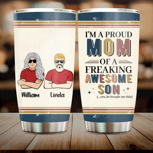 Personalized Parent With Children Tumbler - Gift Idea For Mother's Day/Father's Day - Up to 4 Children - I'm A Proud Mom Of A Freaking Awesome Son