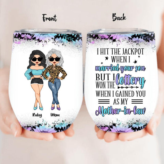 Personalized To My Mother-In-Law Wine Tumbler - Mother's Day Gift Idea From Daughter-In-Law - I Won The Lottery When I Gained You As My Mother-In-Law